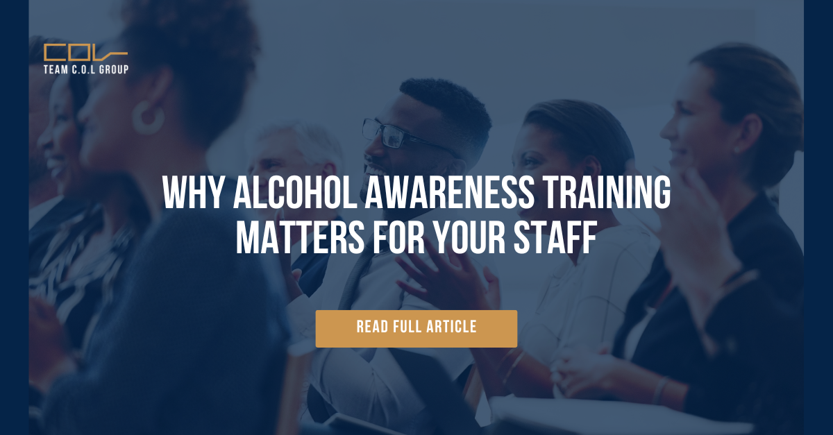 Why Alcohol Awareness Training Matters for Your Staff
